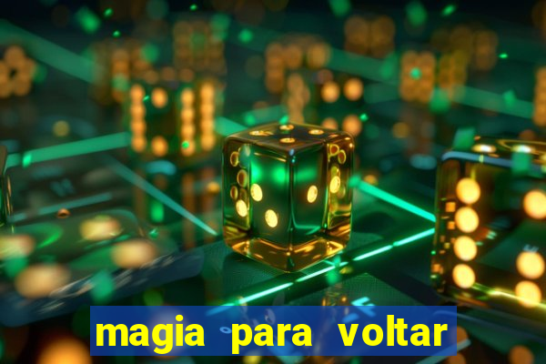 magia para voltar no tempo